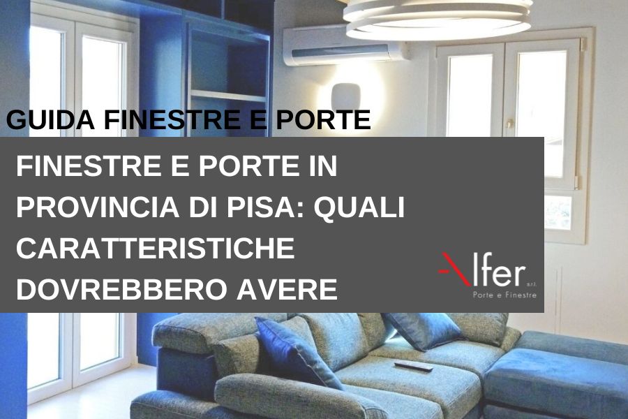 Finestre e porte in provincia di Pisa