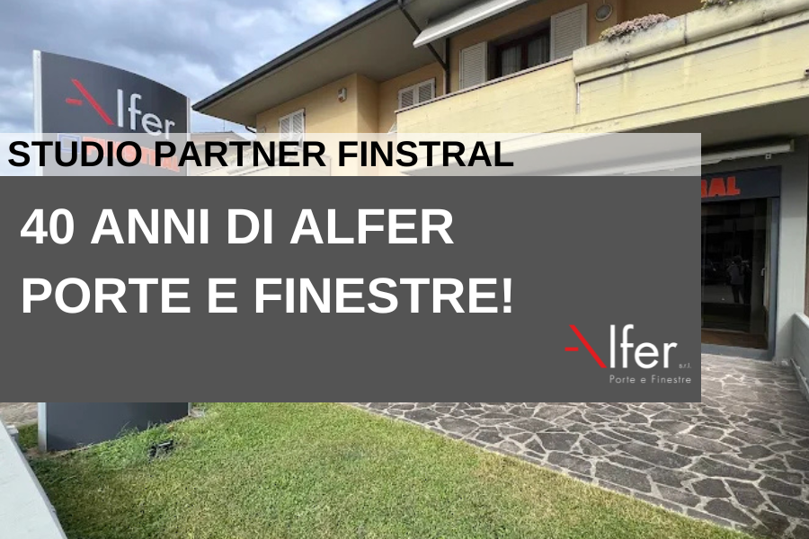 Alfer infissi, 40 anni di esperienza a Castelfiorentino e San Miniato